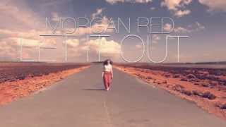 Morgan Red-Let It Out -Official Music video Trailer