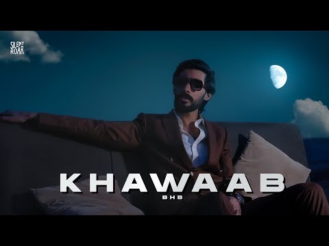 Khawaab – BHB Music & A7AM | Official Video