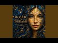 Mosaic of Dreams