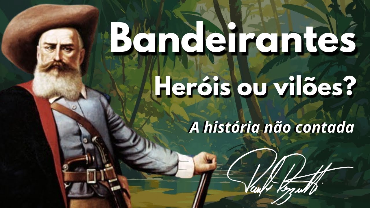 Bandeirantes: heroes or villains?