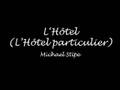 L'hôtel (l'hôtel particulier) - Michael Stipe ...