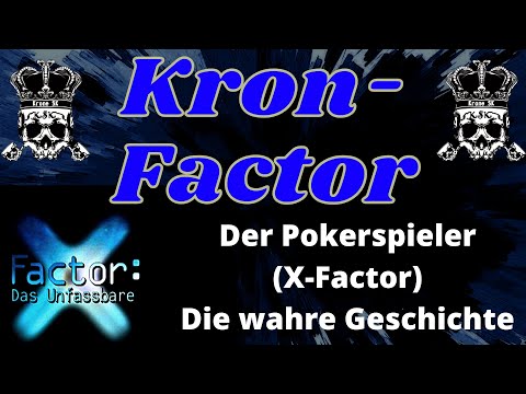 Kron-Factor: Der Pokerspieler - Die wahre Geschichte (X-Factor: Das Unfassbare)