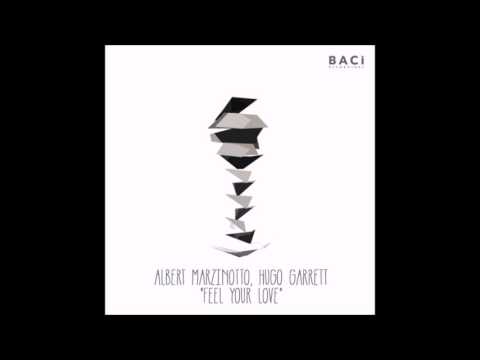 Albert Marzinotto & Hugo Garrett   Feel Your Love Original Mix