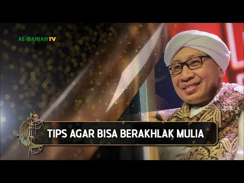 Tips Agar Bisa Berakhlak Mulia | Buya Yahya