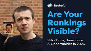 Are Your Rankings Visible? SERP Data, Dominance & Opportunities in 2026 with Tom Capper