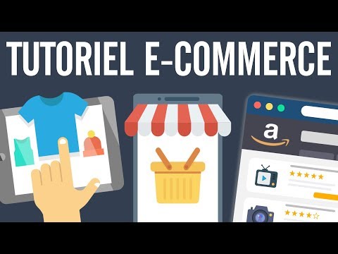 E-Commerce formation : tutoriel E-Commerce complet gratuit (cours ecommerce)