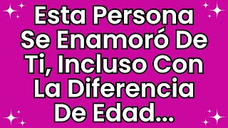 😍 Esta persona se enamoró de ti, incluso con la diferencia de edad...