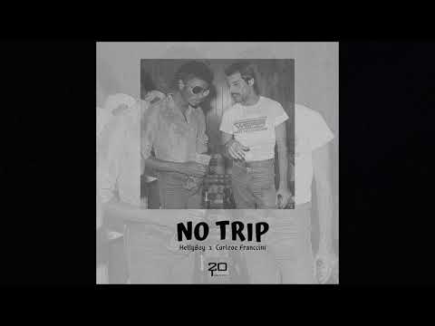 NO TRIP ( HellyBoy x Corleone Franccini )