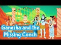 Ganesha And Vishnu S Missing Conch Story In English Indian Mythological Stories Pebbles Stories
