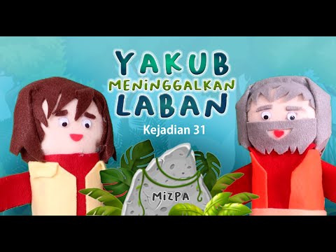 [Seri PL] (Yakub Meninggalkan Laban) - Cerita Boneka Alkitab