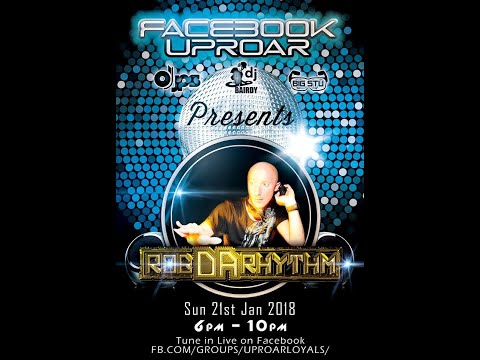 Facebook Uproar: Live Sunday Sessions 21-01-18 With Special Guest Rob Da Rhythm