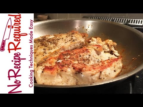 How to Sear Chicken Breasts - NoRecipeRequired.com