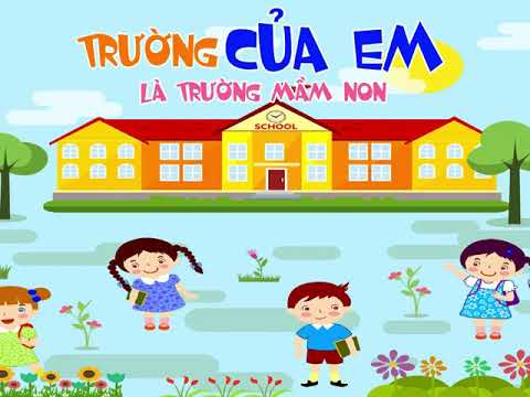 Trường Chúng Cháu Là Trường Mầm Non Tác Giả: Phạm Tuyên