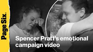 Spencer Pratt shares emotional campaign video of his mother 