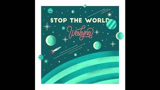 Weslynn - Stop The World (Official Audio)