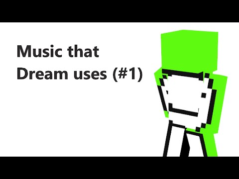 Music that Dream uses (#1)