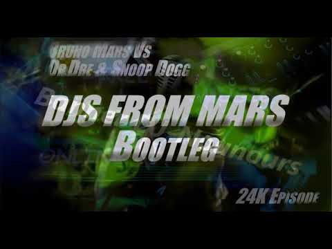 Bruno Mars Vs Dr Dre & Snoop Dogg - 24K Magic Vs The Next Episode (Djs From Mars Bootleg)