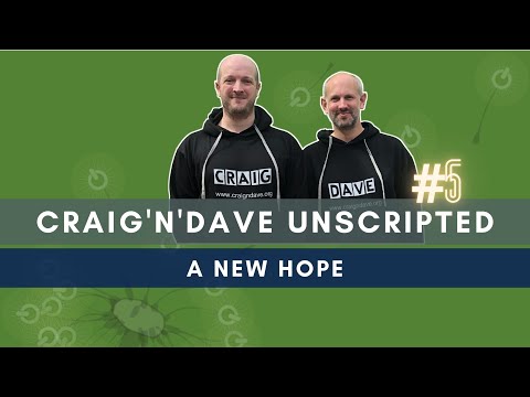 5. Craig'n'Dave "Unscripted" - A new hope