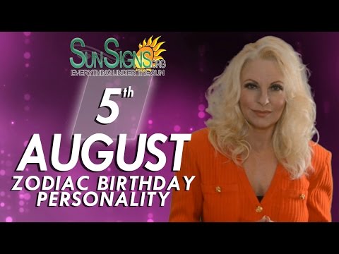 August 5th Zodiac Horoscope Birthday Personality - Leo - Part 2