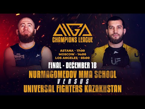 AIGA Champions League FINAL - Nurmagomedov MMA School vs Universal Fighters Kazakhstan