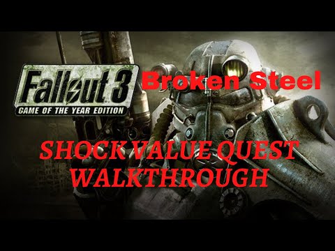 Fallout 3 Broken Steel Shock Value Quest Walkthrough
