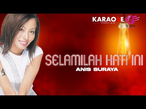 Karaoke MV - Anis Suraya - Selamilah Hati Ini (Official Music Video Karaoke)
