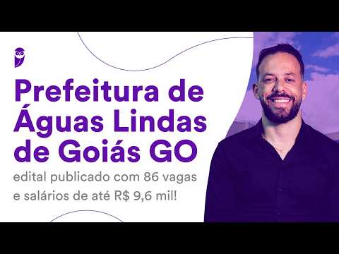 Prefeitura de Águas Lindas de Goiás GO - edital publicado com 86 vagas e salários de até R$ 9,6 mil