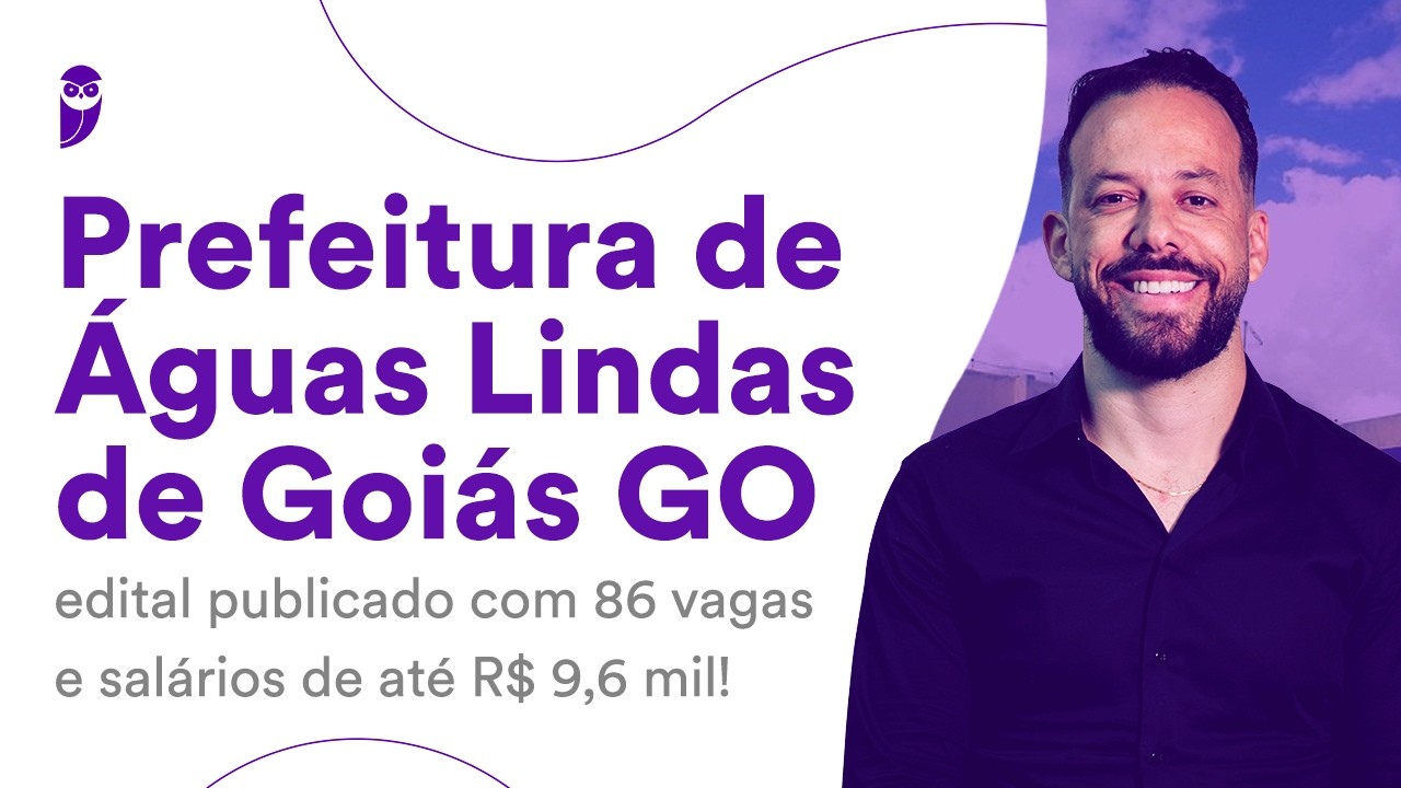 Prefeitura de Águas Lindas de Goiás GO - edital publicado com 86 vagas e salários de até R$ 9,6 mil