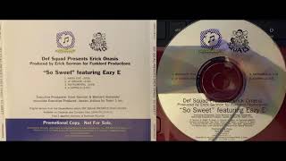 (2. EAZY-E &amp; DEF SQUAD PRESENTS ERICK ONASIS - SO SWEET)(LP VERSION) EPMD N.W.A NWA Rick Rubin