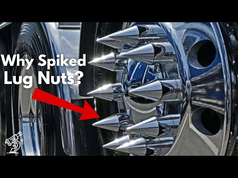 Why Semi-Trucks Have Spiked Lug Nuts (Spiked Wheels)?