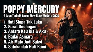 Download lagu POPPI MERCURY – 6 Lagu Nostalgia Paling Sedih 😭 Slow Rock Indonesia Bikin Merinding mp3