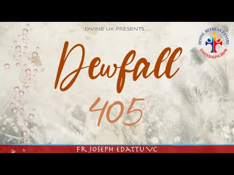 Dewfall 405 - Is there more suffering when you are closer to God?