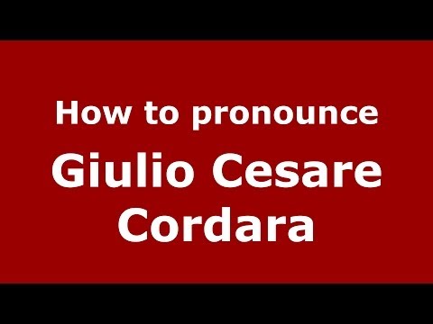 How to pronounce Giulio Cesare Cordara (Italian/Italy) - PronounceNames.com