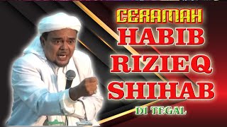 Download lagu CERAMAH HABIB RIZIEQ SHIHAB DI TEGAL mp3 Download lagu CERAMAH HABIB RIZIEQ SHIHAB DI TEGAL mp3