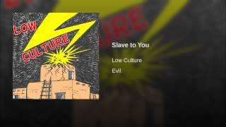 Slave to You