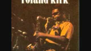 Roland Kirk - Volunteered Slavery
