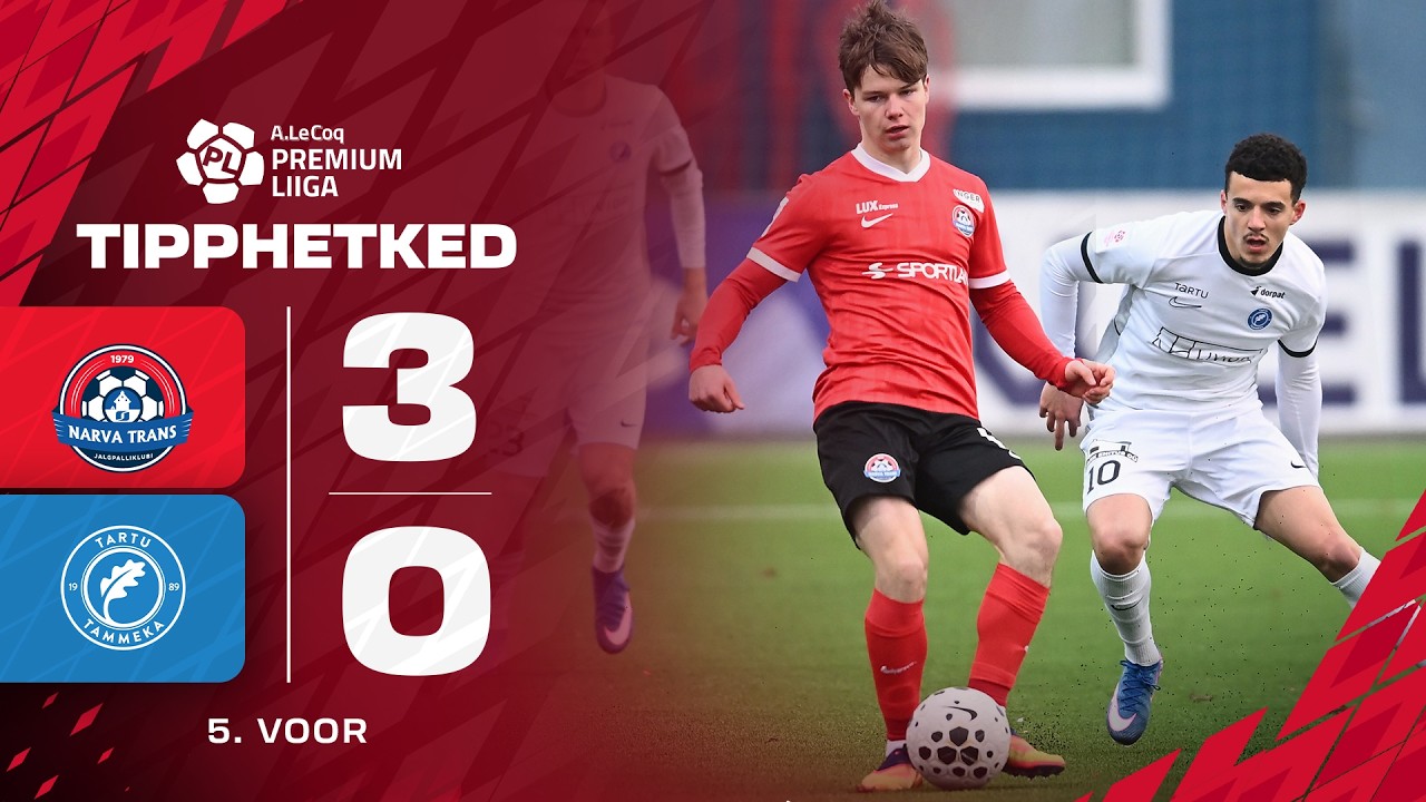 Narva Trans vs Tartu JK Tammeka Highlights