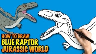 How to draw a Blue Raptor from Jurassic World - Easy step-by-step drawing tutorial