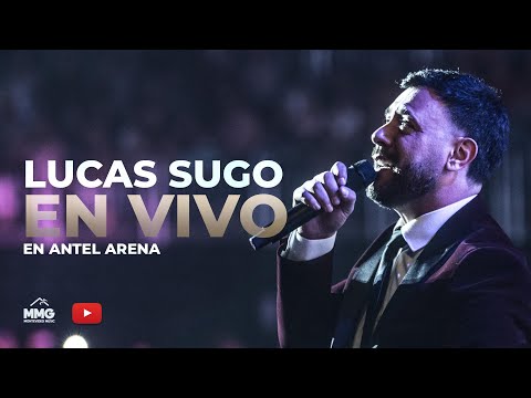Lucas Sugo - En vivo en el Antel Arena (Recital Completo)