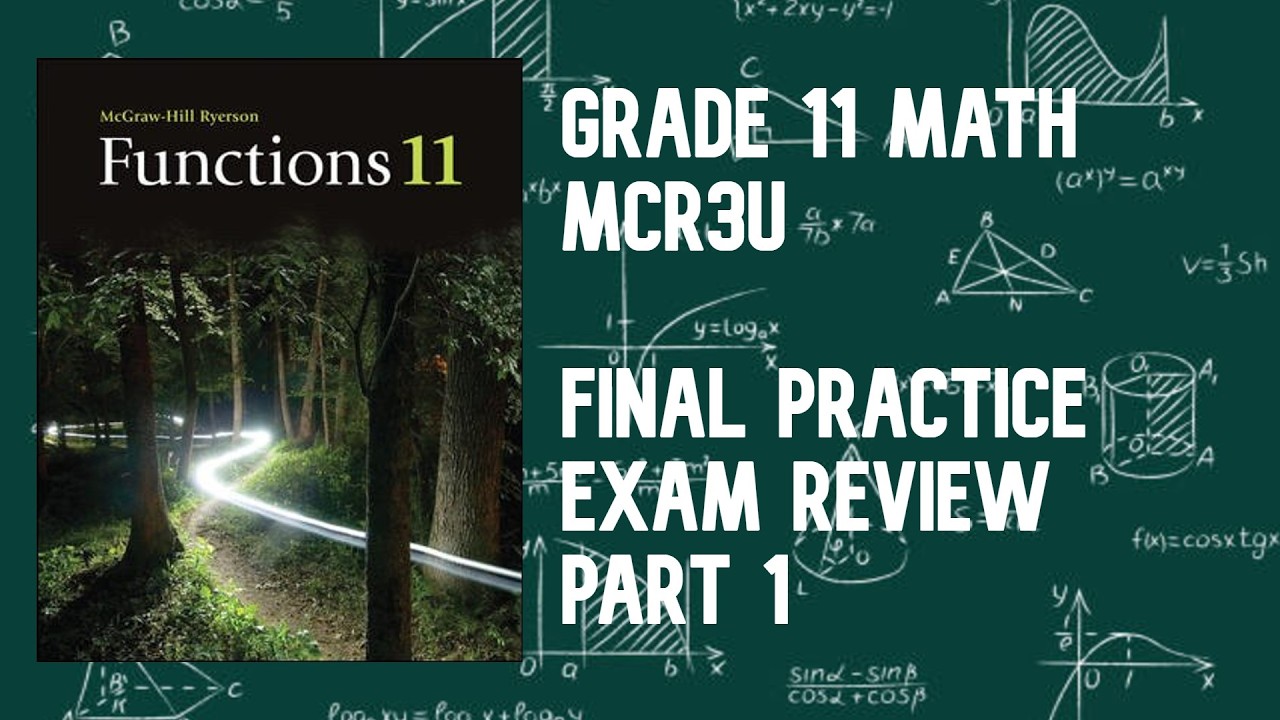 MCR3U - Final Practice Exam Part 1 (Grade 11 Mathematics - Final Exam Session)