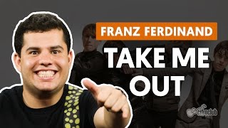 Take Me Out - Franz Ferdinand (aula de guitarra)