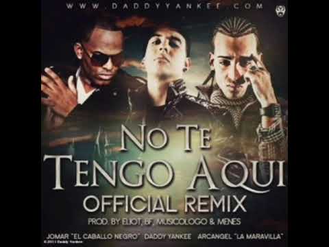 Daddy Yankee Ft. Arcangel X Jomar - No Te Tengo Aquí (Remix)