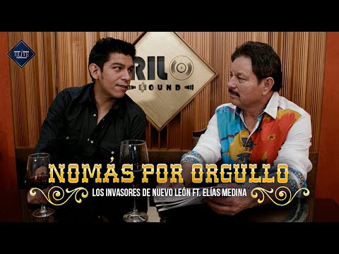 Nomás por Orgullo - Los Invasores de Nuevo León ft. Elías Medina