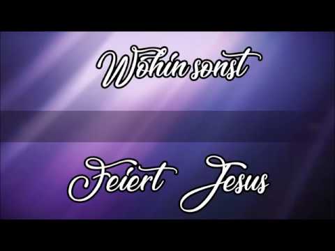 Wohin sonst - Feiert Jesus (Lyric Video)