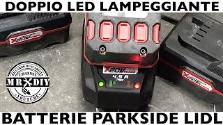 Batteria non si carica. Rimedio batterie Parkside Lidl Doppio Led lampeggiante rosso e verde 20V