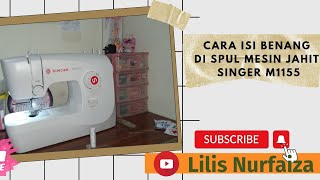 Download lagu Step 1 ~ Cara Isi Benang di Spul Mesin Jahit Singer M1155 mp3