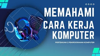 Download lagu Cara kerja komputer mp3 Download lagu Cara kerja komputer mp3