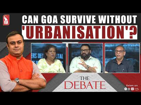 Can Goa survive without 'Urbanisation'? | The Debate | 030726
