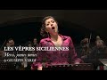 Merci, jeunes amies - Les vêpres siciliennes - Giuseppe Verdi - Lisette Oropesa