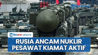 Rangkuman AS-Rusia: Moskow Ancam Jatuhkan Nuklir ke AS, Washington Luncurkan 'Pesawat Kiamat'